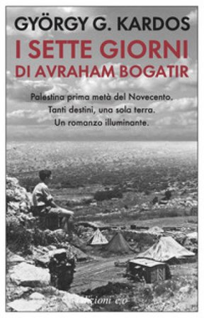 I sette giorni di Avraham Bogatir György G. Kardos