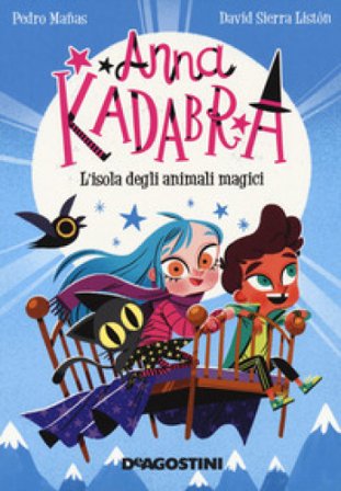 L'isola degli animali magici. Anna Kadabra Pedro Mañas