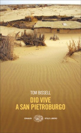 Dio vive a San Pietroburgo e altri racconti Tom Bissell