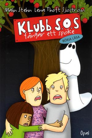 Klubb S.O.S. fångar ett spöke - Bok av Malin Stehn - Inbunden