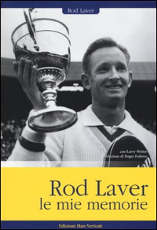 Rod Laver, le mie memorie Rod Laver