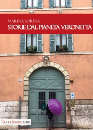 Storie dal pianeta Veronetta Marina Sorina