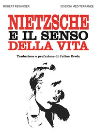Nietzsche e il senso della vita Robert Reininger