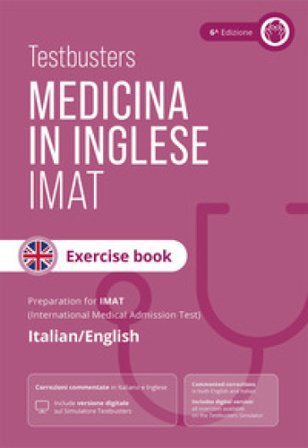 Testbusters. Test di medicina in inglese IMAT. Exercise book. Eserciziario commentato completo per il test IMAT Testbusters
