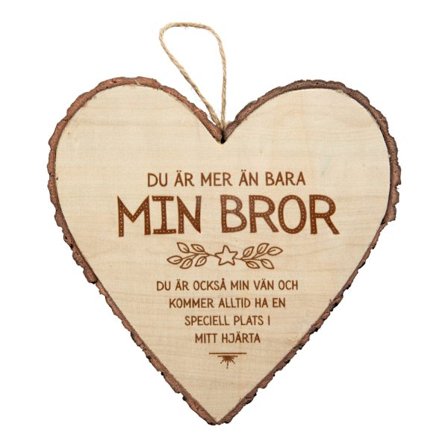Hjärta i trä, Wooden heart, Bror
