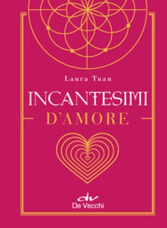 Incantesimi d'amore. Con Poster Laura Tuan