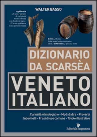 Dizionario da scarsèa veneto-italiano Walter Basso