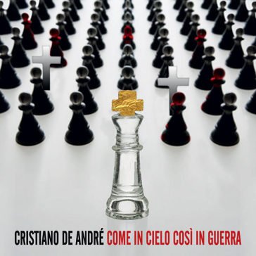Come in cielo cosi in guerra (special ed Cristiano De Andrè