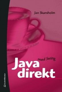 Java direkt med Swing, ISBN: 9789144060743
