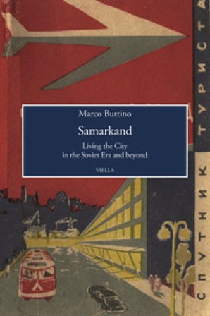 Samarkand. Living the city in the soviet era and beyond Marco Buttino