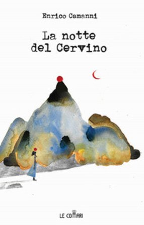 La notte del Cervino Enrico Camanni