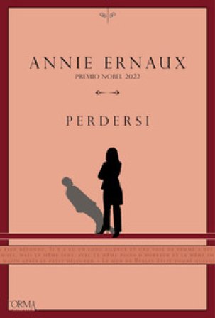 Perdersi. Ediz. integrale Annie Ernaux