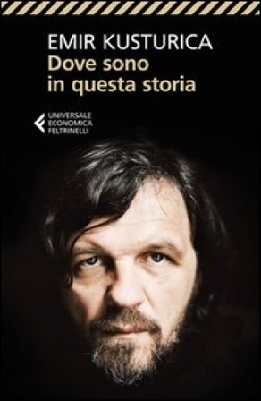 Dove sono in questa storia Emir Kusturica