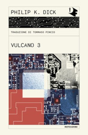 Vulcano 3 Philip K. Dick