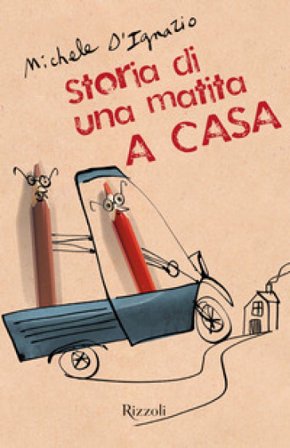 A casa. Storia di una matita. Ediz. illustrata Michele D'Ignazio