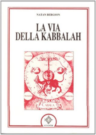 La via della kabbalah Natan Bergson