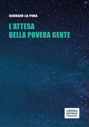 L'attesa della povera gente Giorgio La Pira