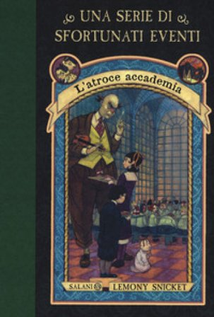 L'atroce accademia. Una serie di sfortunati eventi. Vol. 5 Lemony Snicket