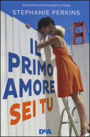 Il primo amore sei tu Stephanie Perkins
