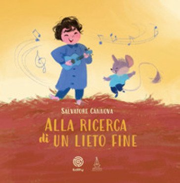 Alla ricerca di un lieto fine. Ediz. a colori Salvatore Cannova