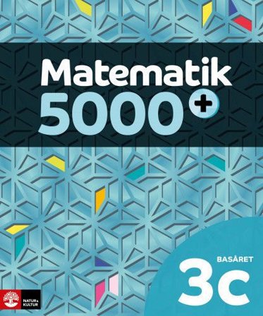 Matematik 5000+ Kurs 3c Basåret Lärobok, ISBN: 9789127457157