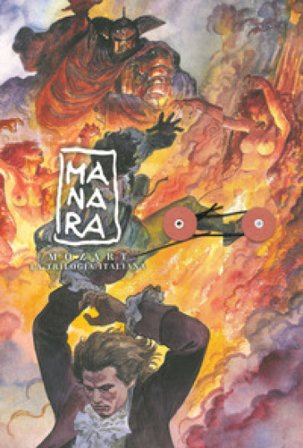 Mozart. La trilogia italiana. Ediz. a colori Milo Manara
