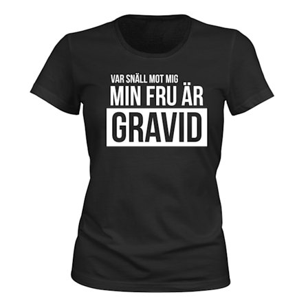 Min Fru Är Gravid - T-SHIRT - DAM