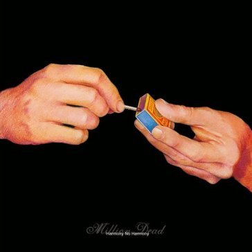 Harmony no harmony Million Dead