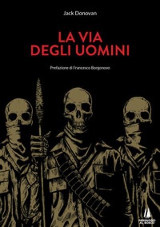 La via degli uomini Jack Donovan