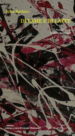 Di lame e di latte Elisa Barbieri