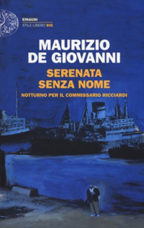 Serenata senza nome. Notturno per il commissario Ricciardi Maurizio de Giovanni