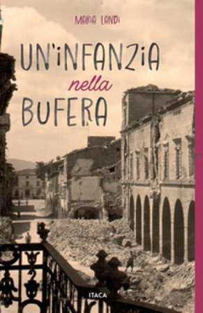 Un'infanzia nella bufera Maria Landi