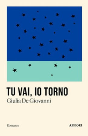 Tu vai, io torno Giulia De Giovanni
