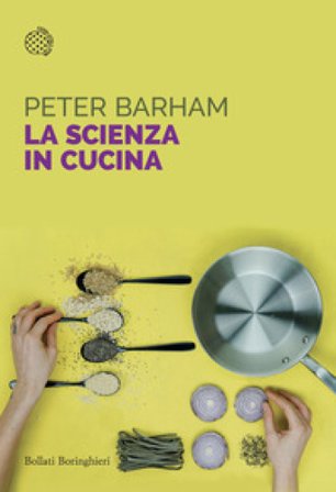 La scienza in cucina Peter Barham