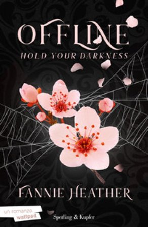 Hold your darkness. Offline Fannie Heather