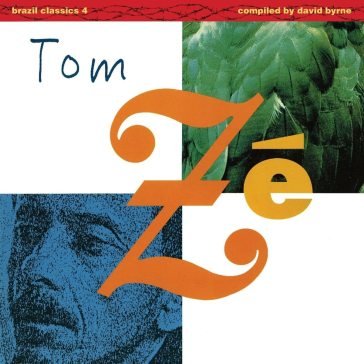 Brazil classics 4: the best of tom ze' Tom Ze'