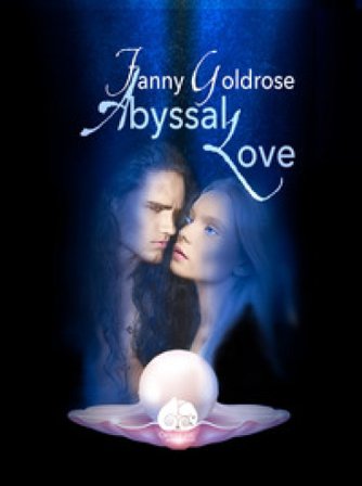 Abyssal love. Vol. 1: 1° incantesimo Fanny Goldrose