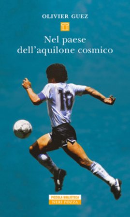 Nel paese dell'aquilone cosmico Olivier Guez