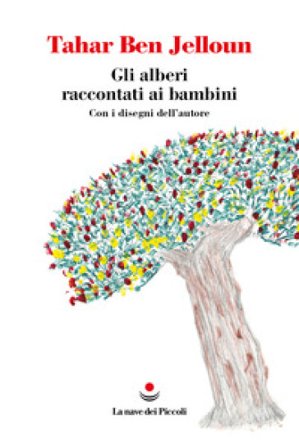 Gli alberi raccontati ai bambini Tahar Ben Jelloun