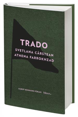 Trado - Bok av Athena Farrokhzad & Svetlana Cârstean - Inbunden