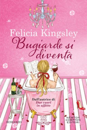 Bugiarde si diventa Felicia Kingsley