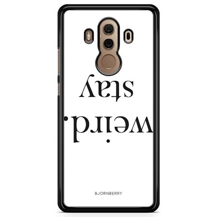 Bjornberry Skal Huawei Mate 10 Pro - STAY WEIRD