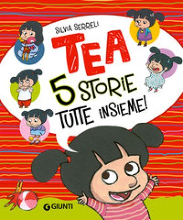 Cinque storie tutte insieme! Tea Silvia Serreli