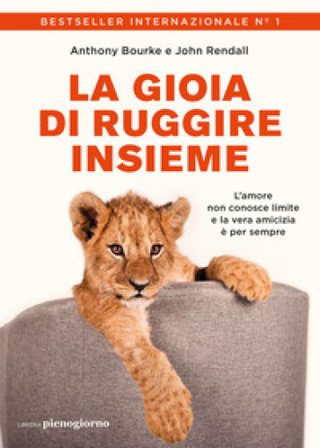 La gioia di ruggire insieme Anthony Bourke
