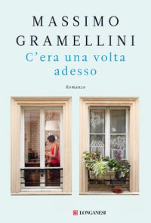 C'era una volta adesso Massimo Gramellini