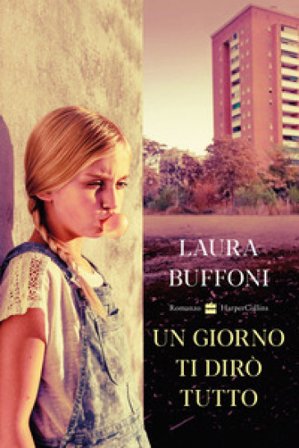 Un giorno ti dirò tutto Laura Buffoni