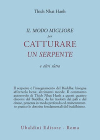 Il modo migliore per catturare un serpente Thich Nhat Hanh