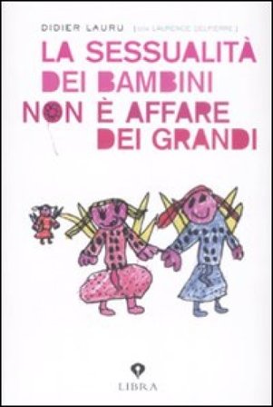 La sessualità dei bambini non è un affare dei grandi Didier Lauru