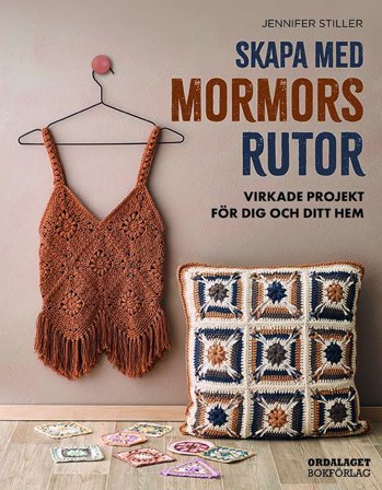 Skapa med mormorsrutor - virkade projekt för dig och ditt hem, ISBN: 9789174695922