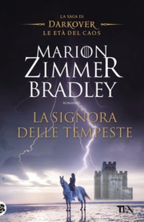 La signora delle tempeste. La saga di Darkover. Le età del caos Marion Zimmer Bradley